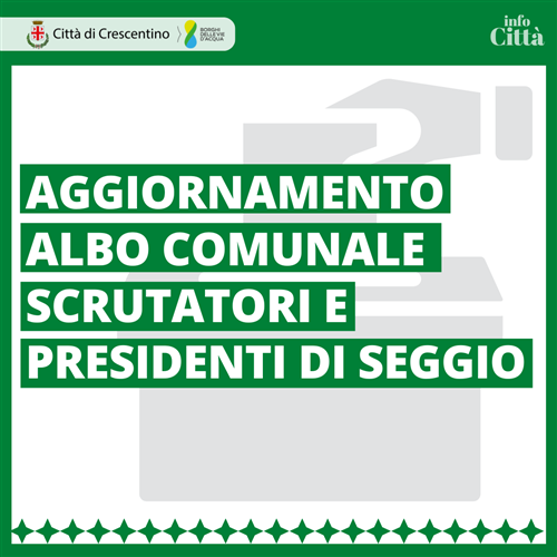 Aggiornamento Albo comunale dei Presidenti di seggio e degli Scrutatori.